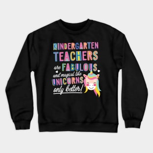 Kindergarten Teachers are like Unicorns Gift Idea Crewneck Sweatshirt